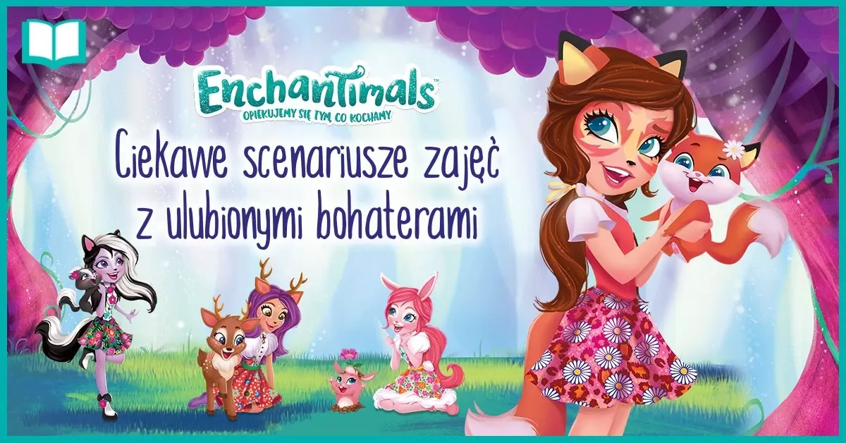 Enchantimals - Opiekujemy się tym, co kochamy